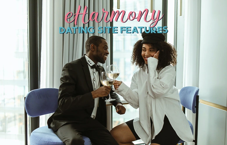 eHarmony Dating Site Features
