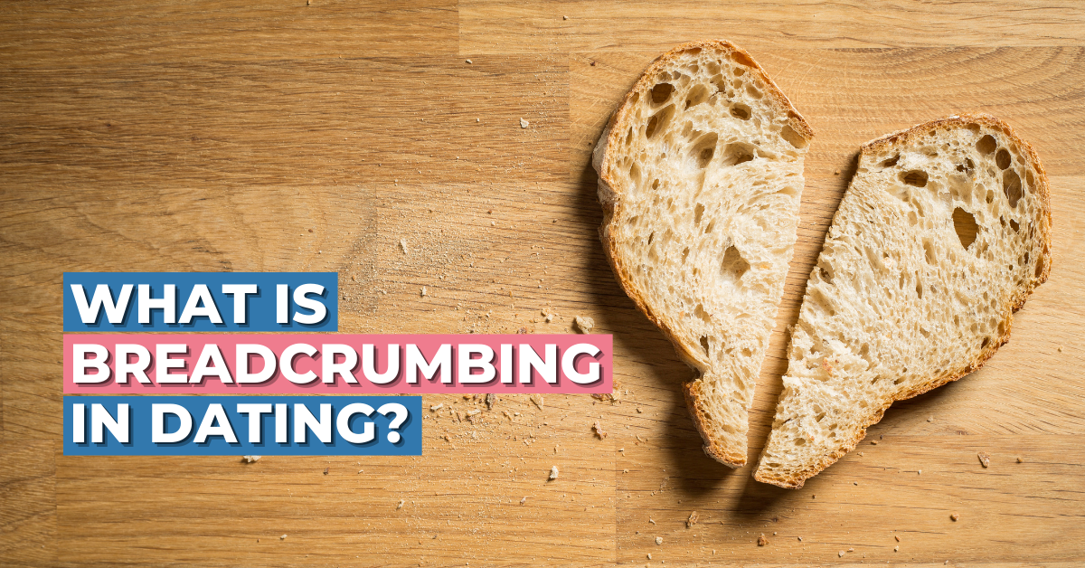 What Is Breadcrumbing In Dating?