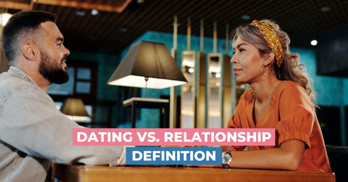Dating vs. Relationship Definition