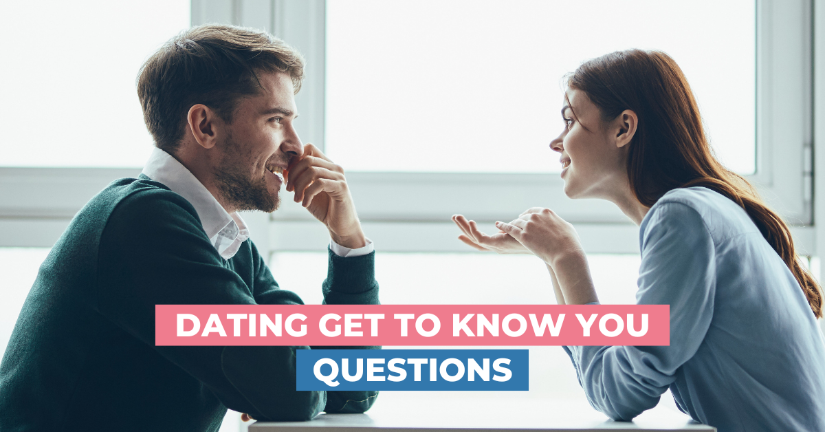 Dating Get To Know You Questions