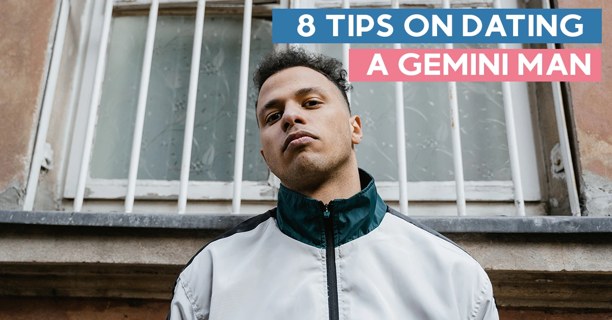 8 Tips on Dating A Gemini Man So You Can Steal His Heart