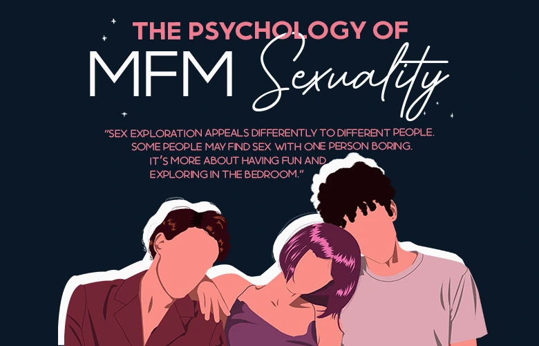 The Psychology of MFM Sexuality