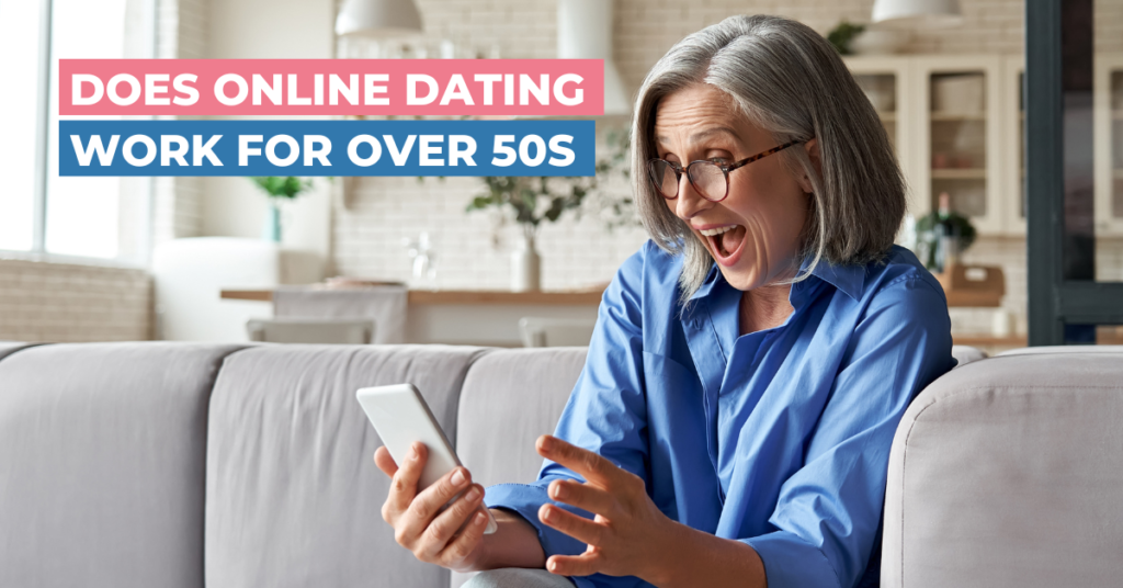 Does Online Dating Work for Over 50s?