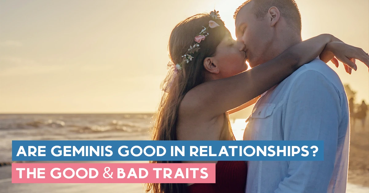 Are Geminis Good in Relationships? The Good & Bad Traits
