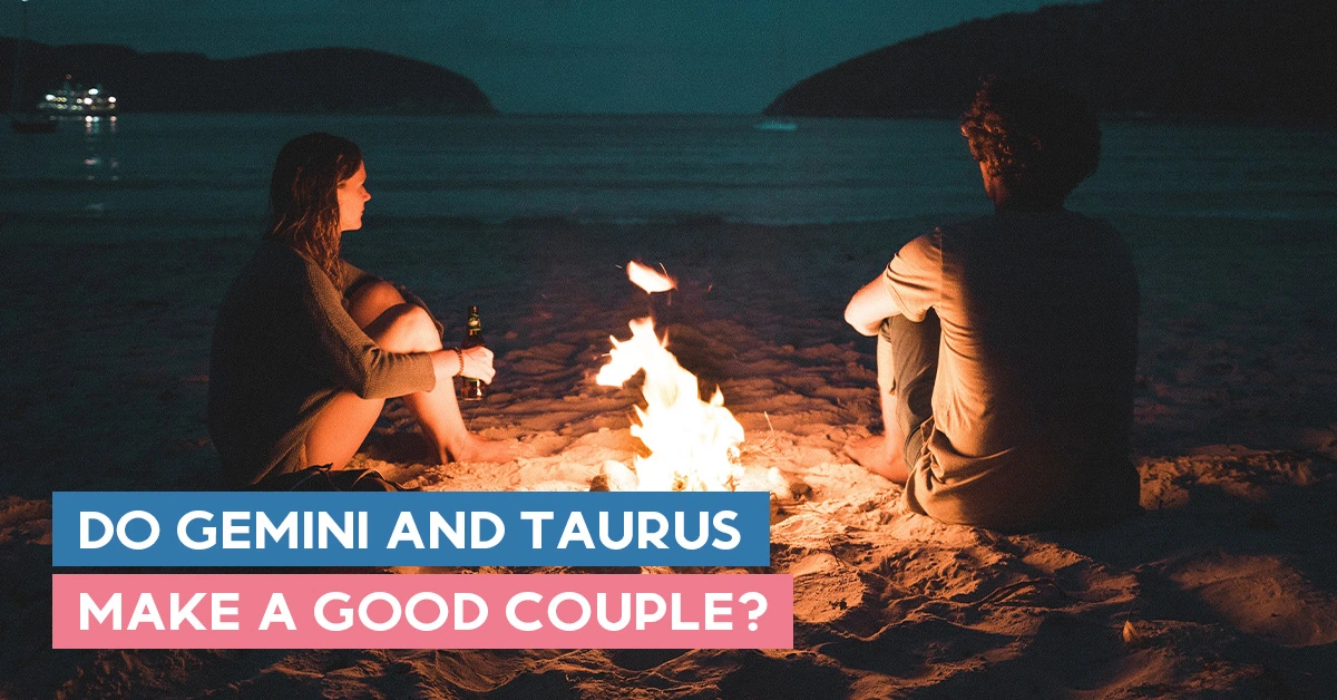 Do Gemini And Taurus Make A Good Couple? Love In The Stars?