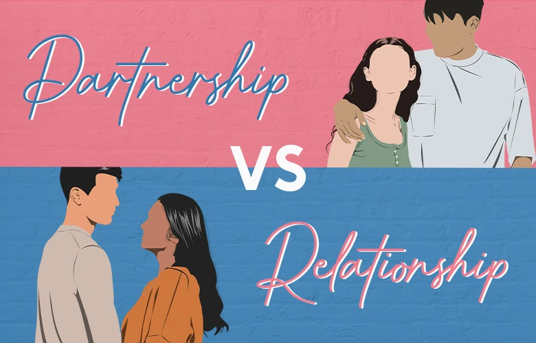 Partnership vs. relationship