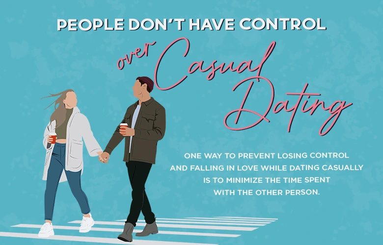 People Dont Have Control Over Casual Dating