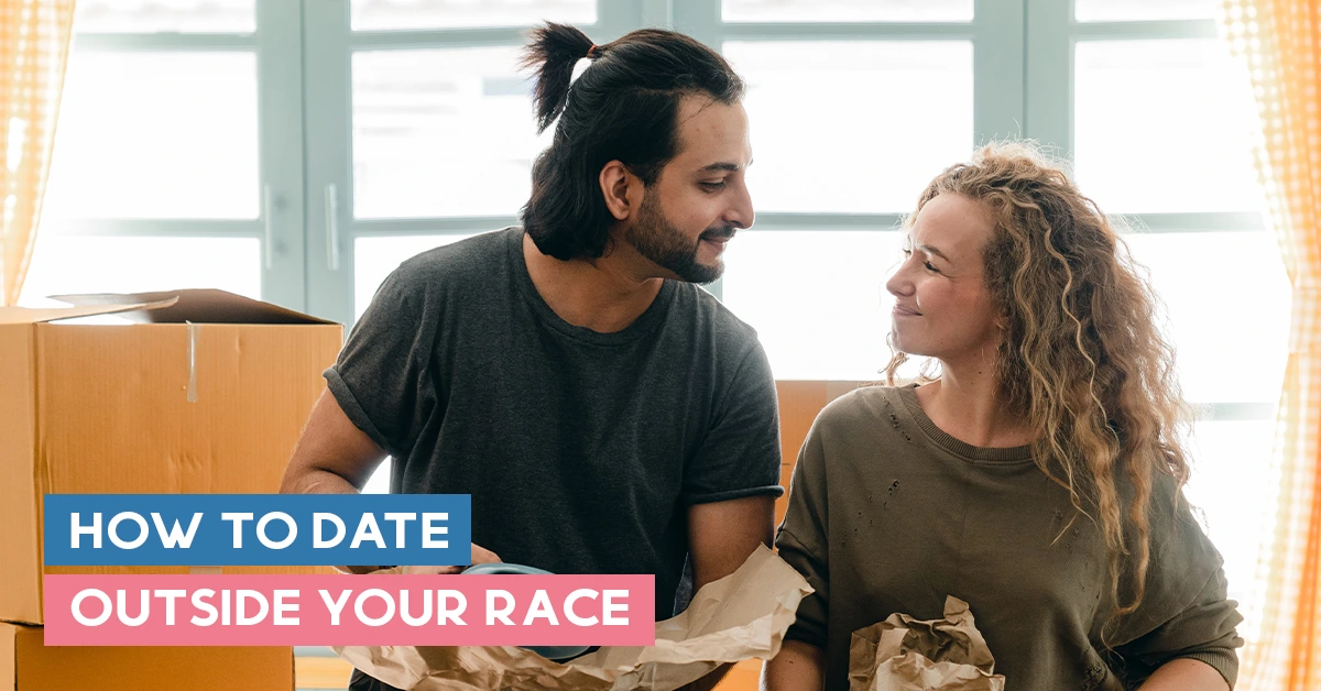 How To Date Outside Your Race
